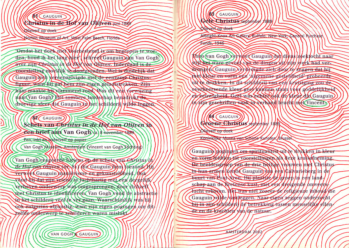 Van Gogh&Gauguin: Encircle, Dutch version, version, text nr. 81-84, 93 pages, open 15 x 21 cm, ink on booklet, 2002